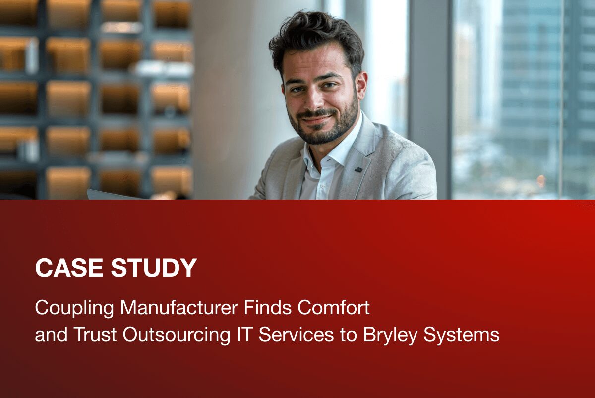 Coupling Manufacturer Finds Comfort and Trust Outsourcing IT Services to Bryley Systems